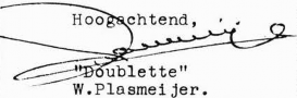 Hoogachtend, 'Doublette' W.Plasmeijer